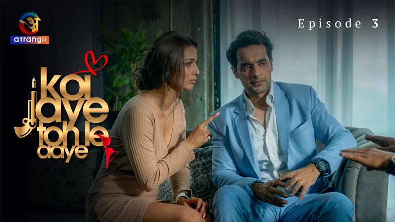 Koi Jaye Toh Le Aaye | Season 01 | Episode 03